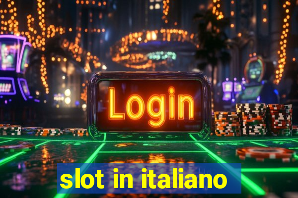 slot in italiano