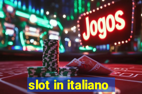 slot in italiano