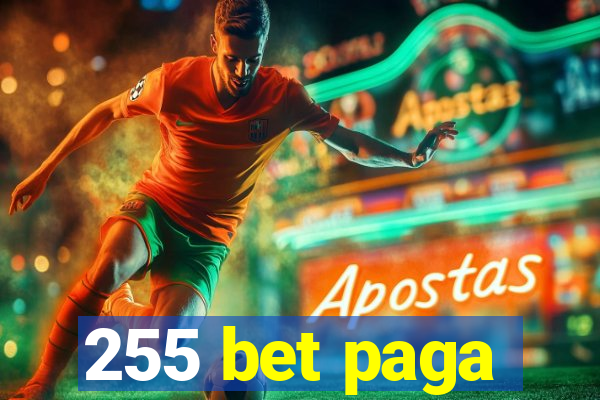 255 bet paga