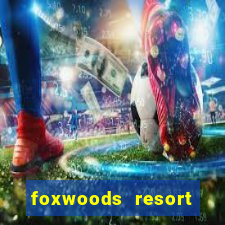 foxwoods resort casino in connecticut