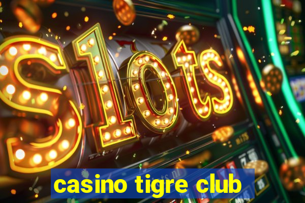 casino tigre club