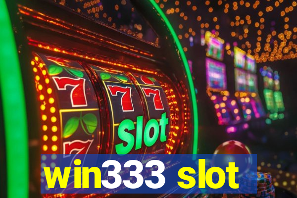 win333 slot