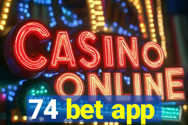 74 bet app