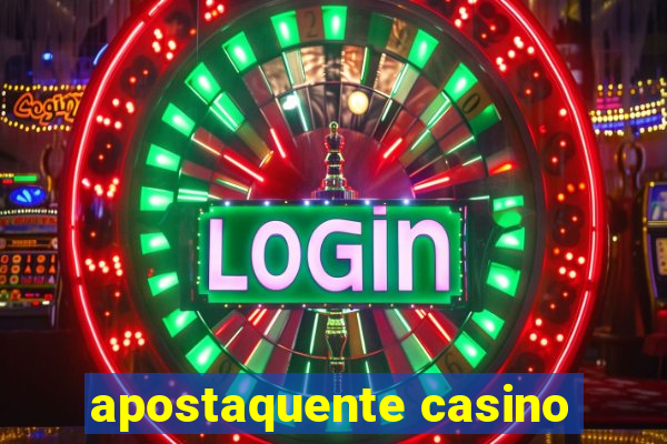 apostaquente casino