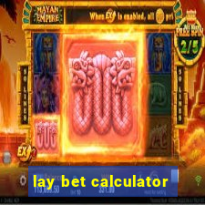 lay bet calculator