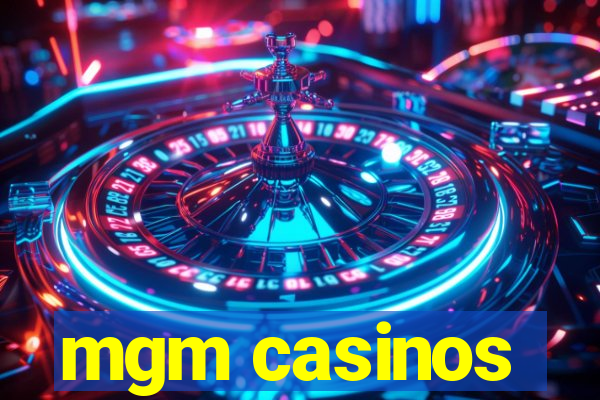 mgm casinos