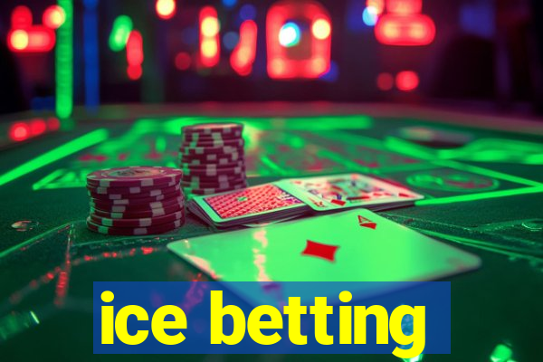 ice betting