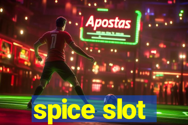 spice slot