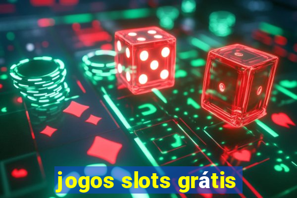 jogos slots grátis