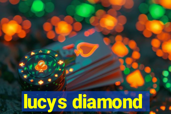 lucys diamond