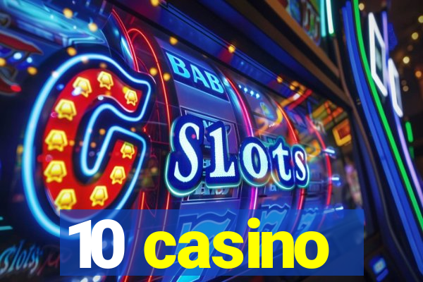 10 casino