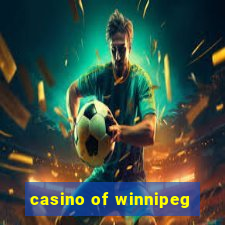 casino of winnipeg