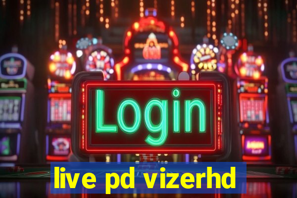 live pd vizerhd