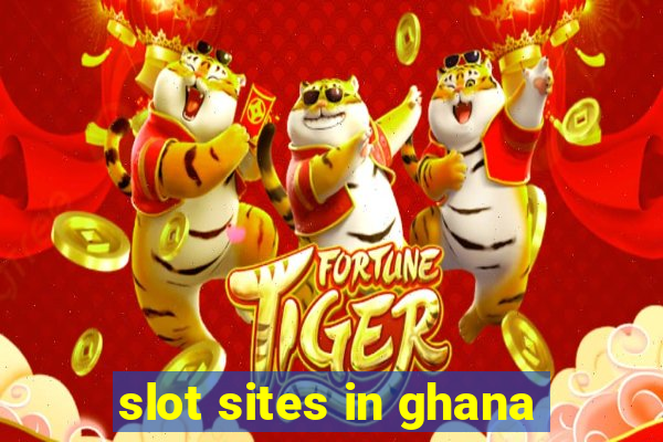 slot sites in ghana