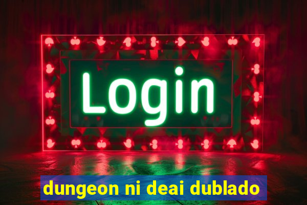 dungeon ni deai dublado