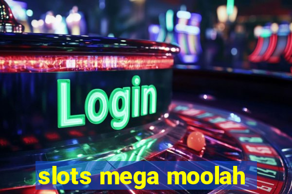 slots mega moolah