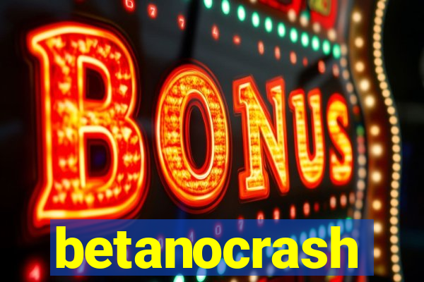 betanocrash