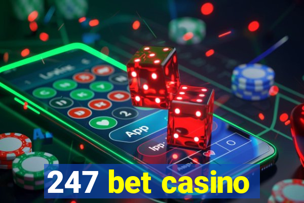 247 bet casino