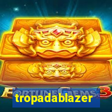 tropadablazer