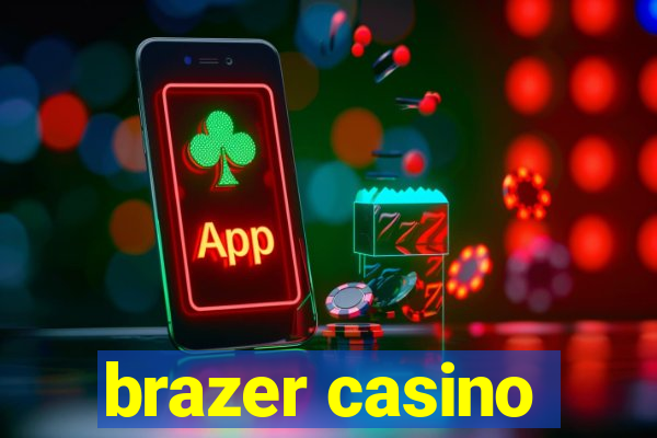 brazer casino