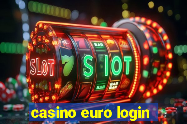 casino euro login