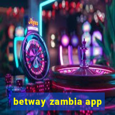 betway zambia app