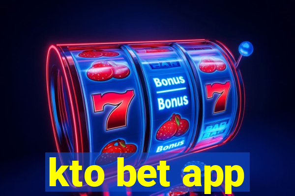 kto bet app