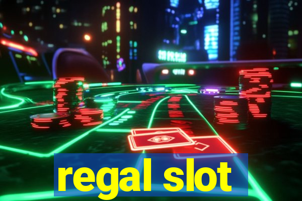 regal slot