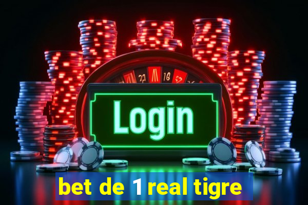 bet de 1 real tigre