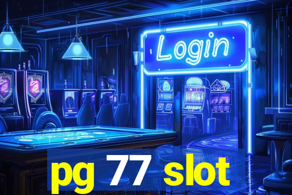 pg 77 slot