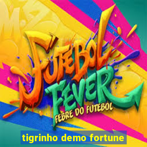 tigrinho demo fortune