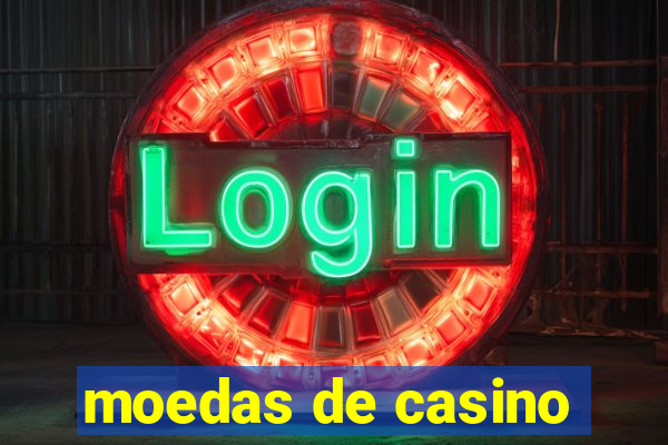 moedas de casino