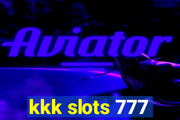 kkk slots 777