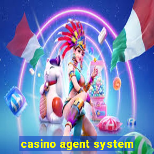 casino agent system