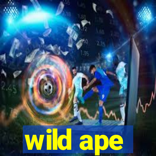 wild ape