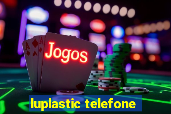 luplastic telefone