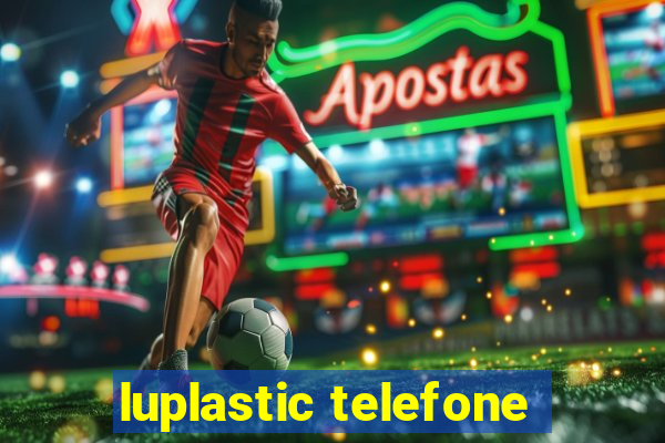 luplastic telefone