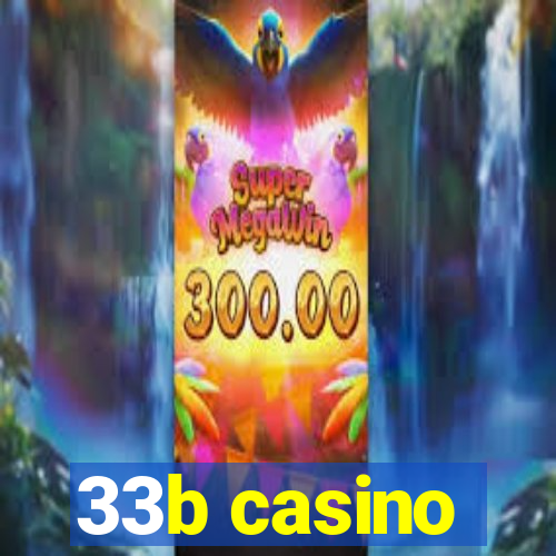 33b casino