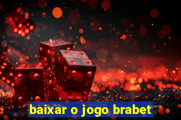 baixar o jogo brabet