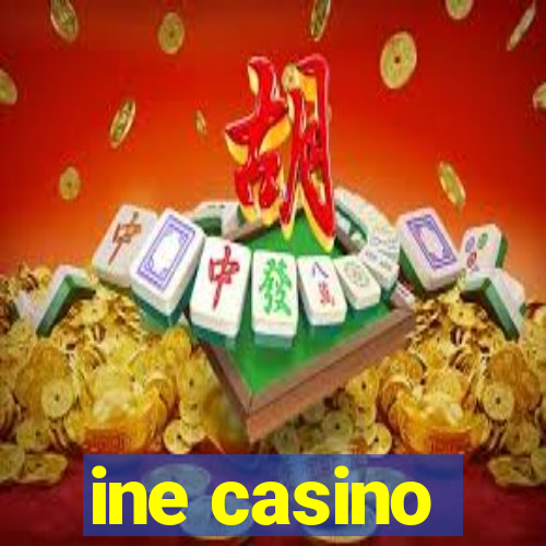 ine casino