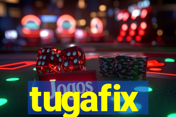 tugafix