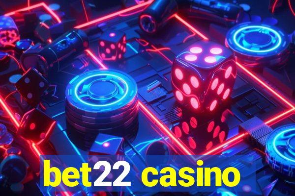 bet22 casino