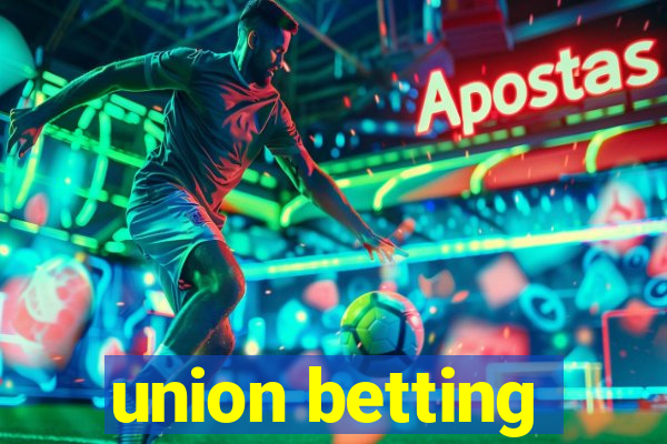 union betting