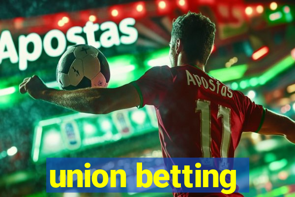 union betting