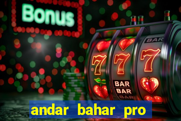 andar bahar pro early access