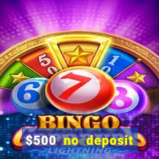 $500 no deposit bonus casino