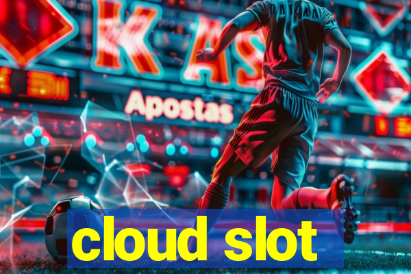 cloud slot