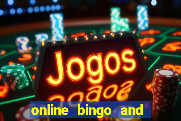 online bingo and slot games