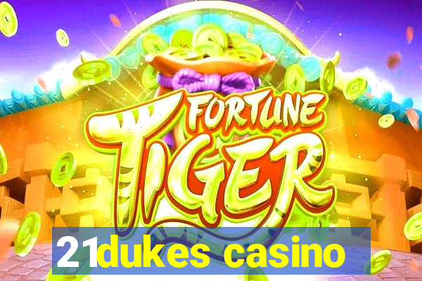 21dukes casino