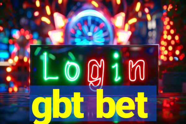 gbt bet